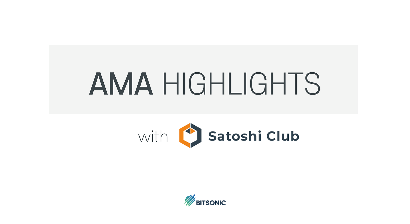 AMA 하이라이트 (with 사토시클럽). 안녕하세요 비트소닉입니다. | by BITSONIC | 비트소닉 공식 블로그 | Medium