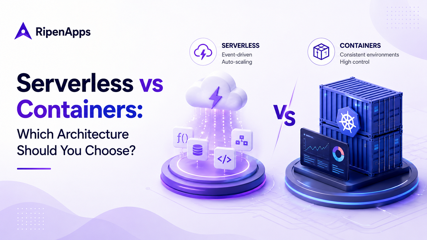 Serverless vs Containers: Which Architecture Should You Choose?