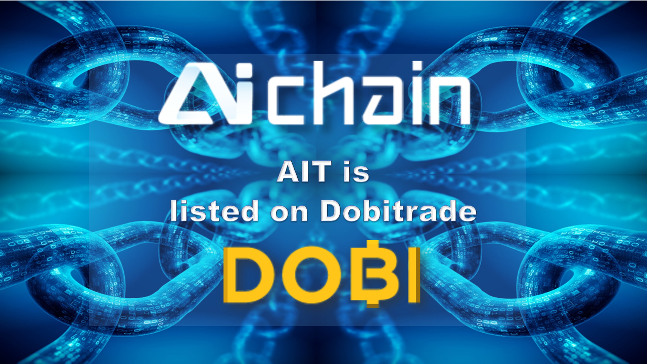 AICHAIN Coin (AIT). AIT Coin is listed on Dobitrade… | by Dobi | DOBI  Exchange | Medium