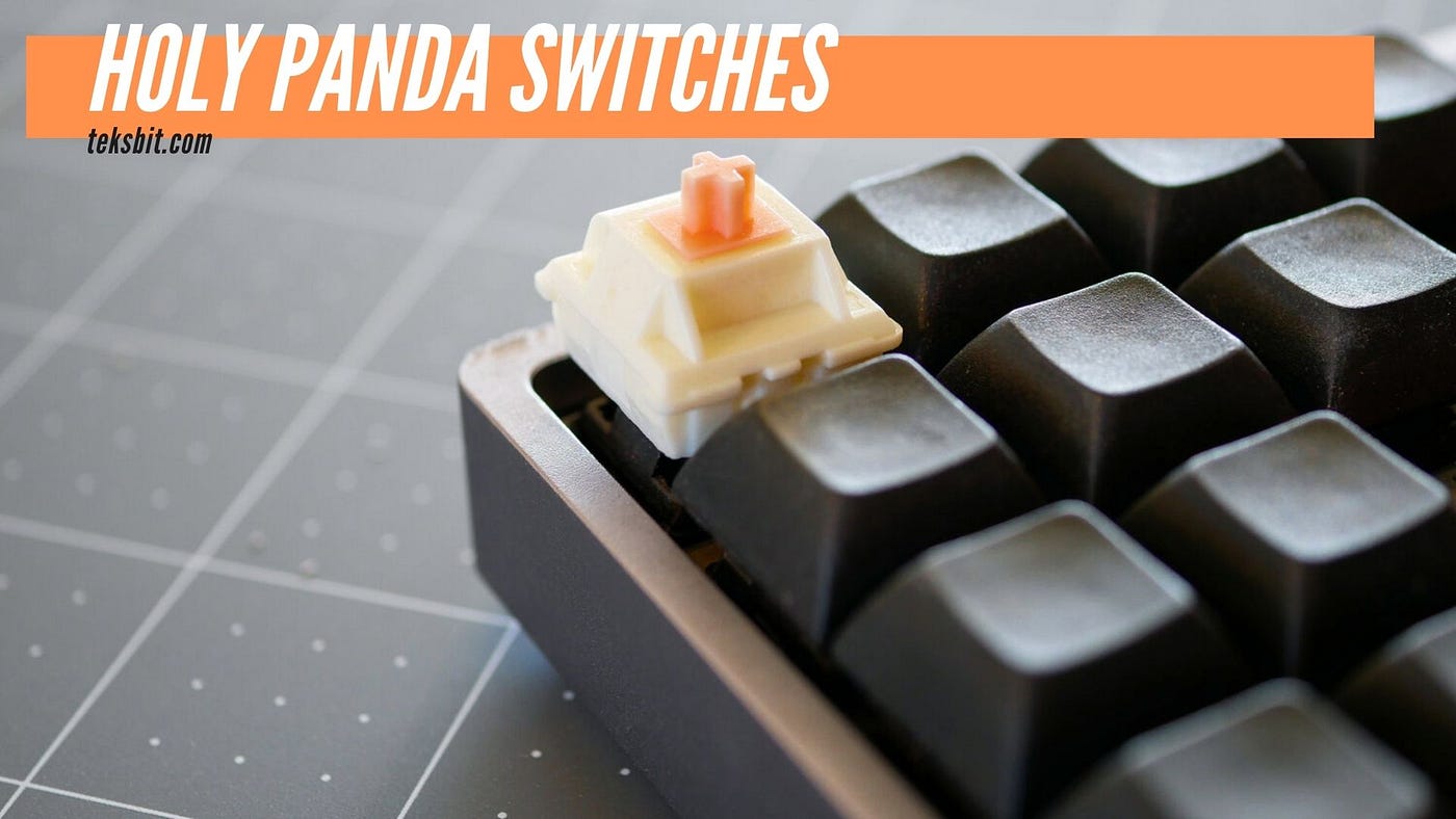 What are Holy Panda Switches: In-depth Explanation | by Suraj Yadav | Medium