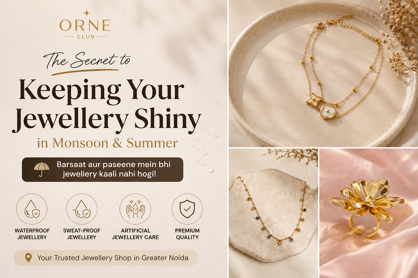 The Secret to Keeping Your Jewellery Shiny in Monsoon & Summer: Barsaat Aur Paseene Mein Bhi…