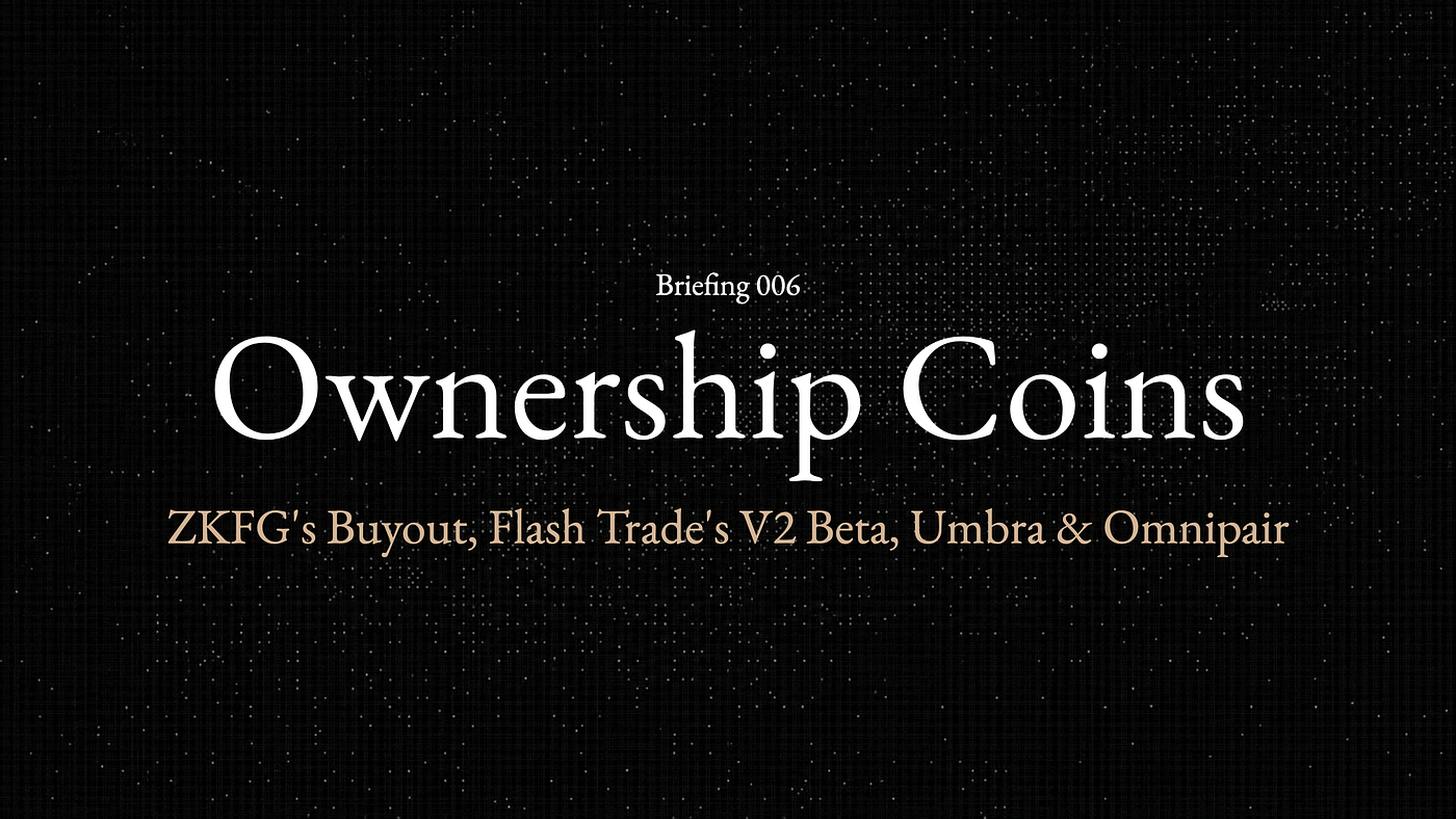 ZKFG Holders Approve Buyout, Flash Trade Ships V2 Beta, Umia’s Legal Structure & an Update on…
