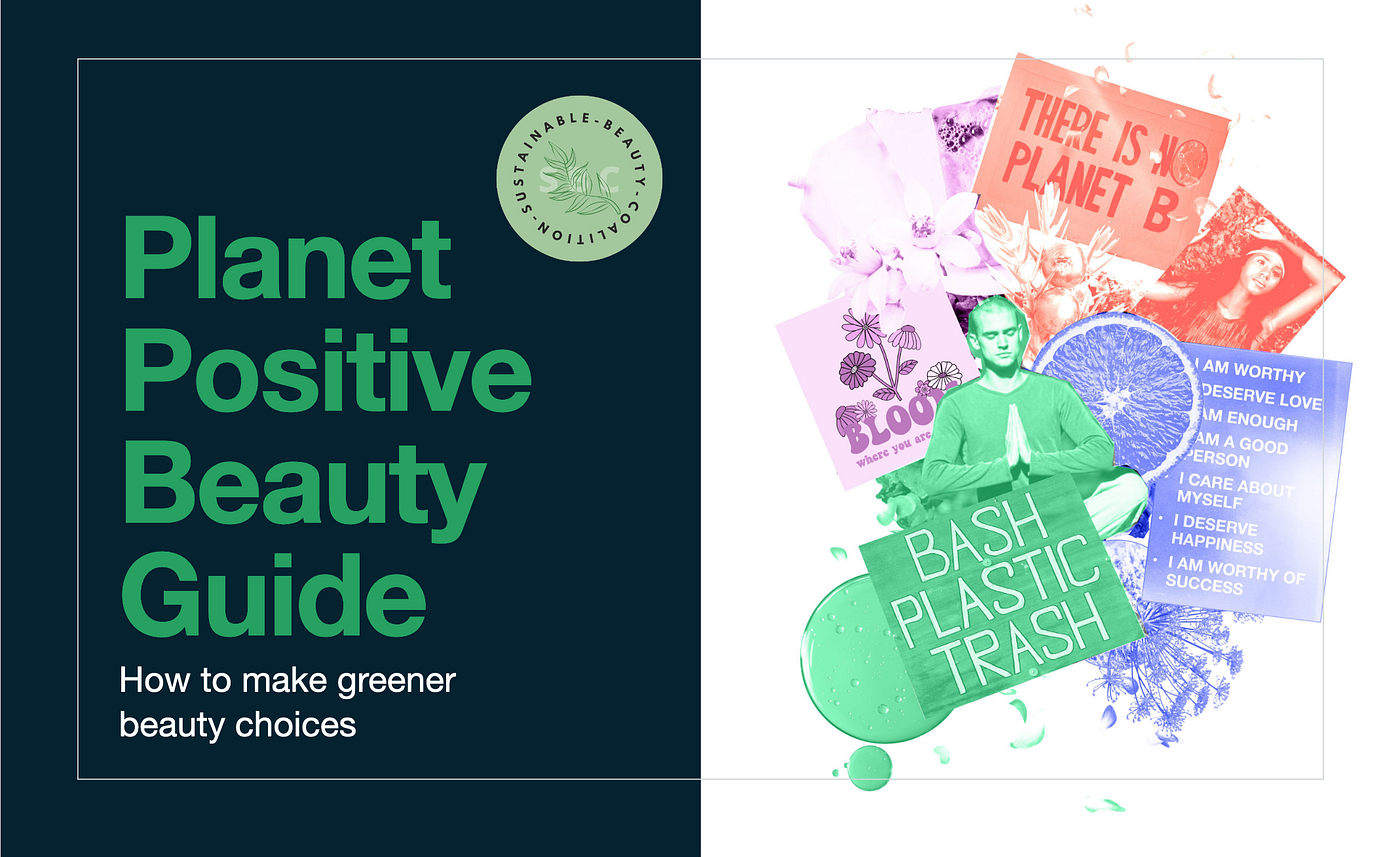 First page of the Planet Positive Beauty Guide from The Sustainable Beauty Coalition, which helps readers recognise how to make greener beauty choices.