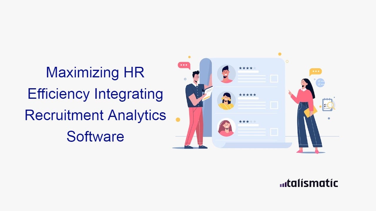 Maximizing HR Efficiency Integrating recruitment analytics