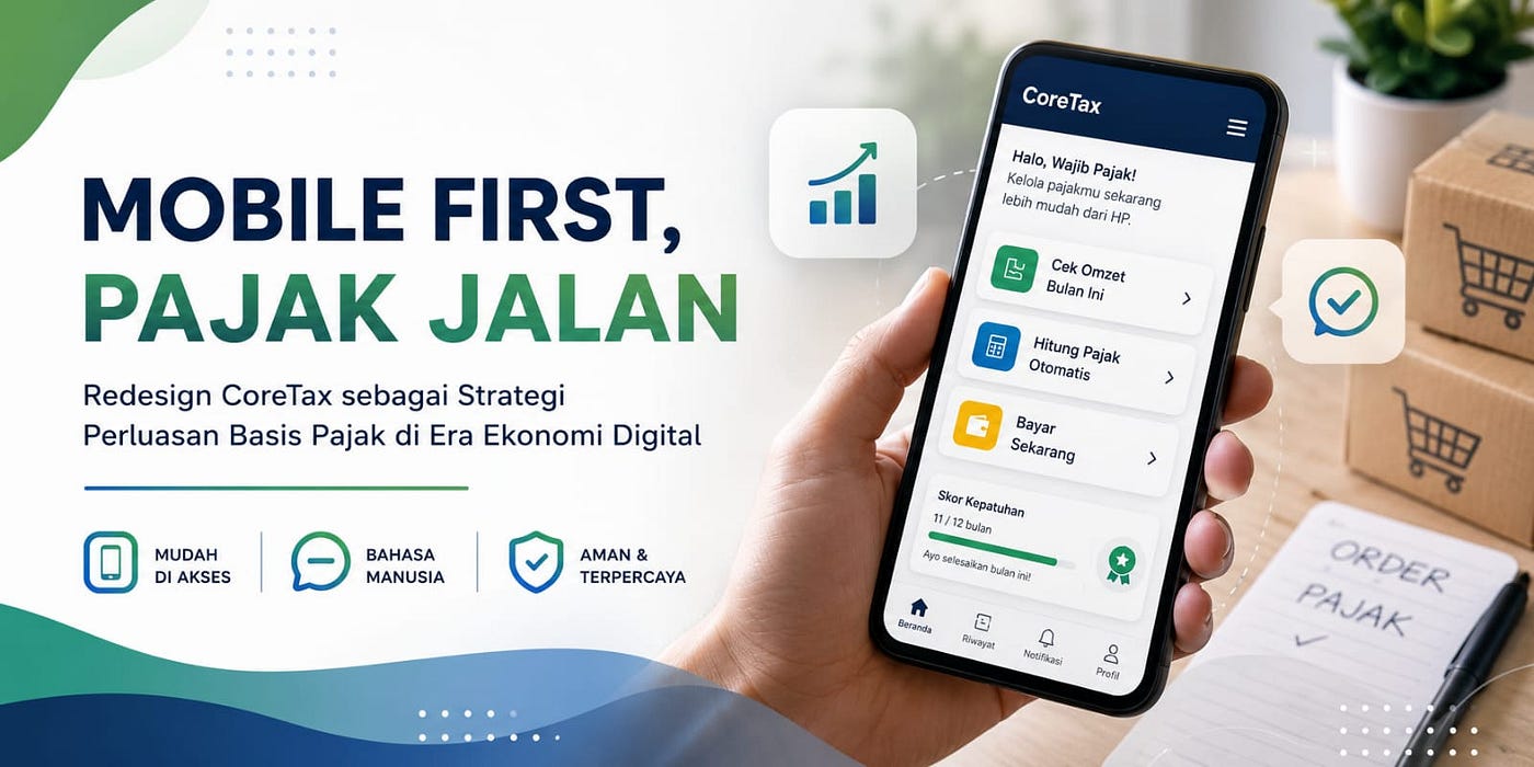 Mobile First, Pajak Jalan: Redesign CoreTax sebagai Strategi Perluasan Basis Pajak di Era Ekonomi…