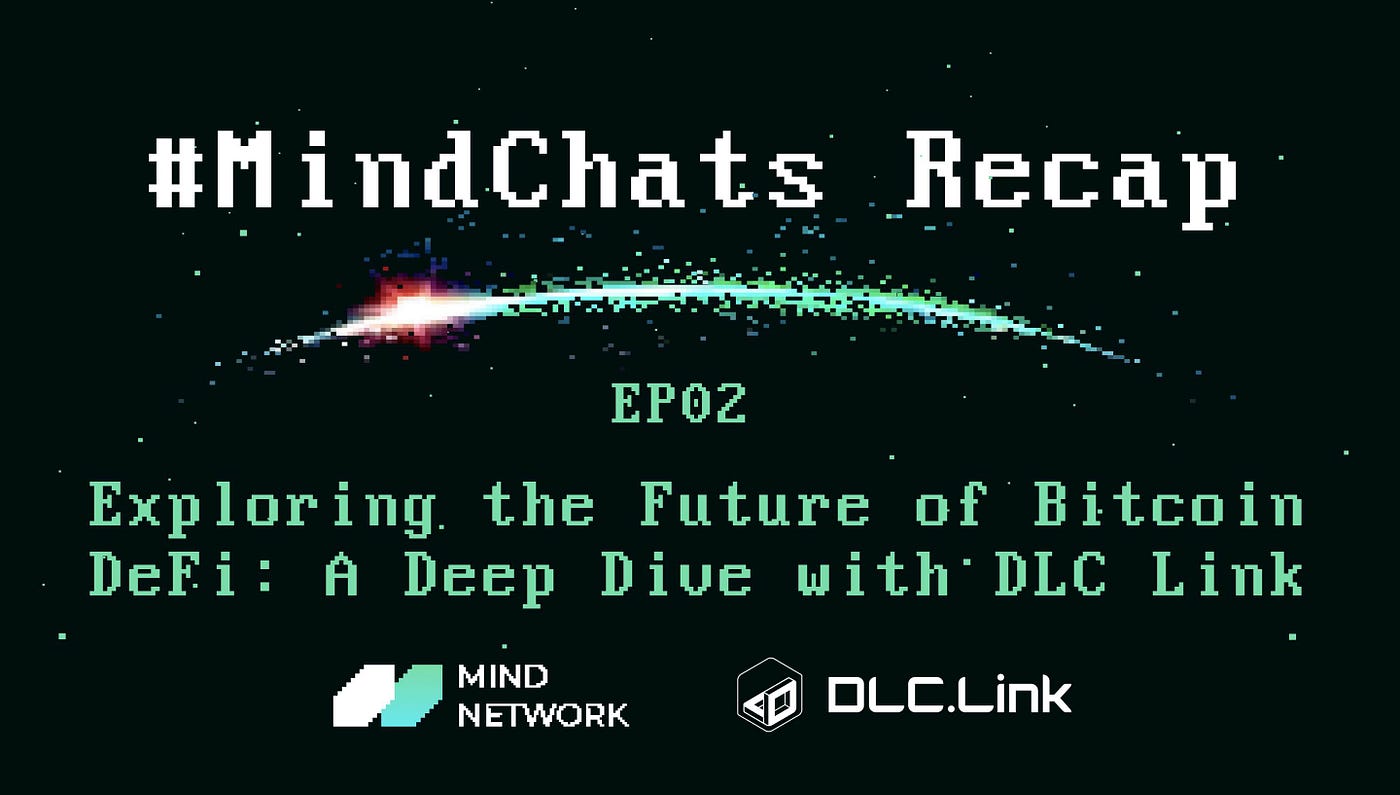MindChats EP02 Recap with DLC.Link | by Mind Network | Medium