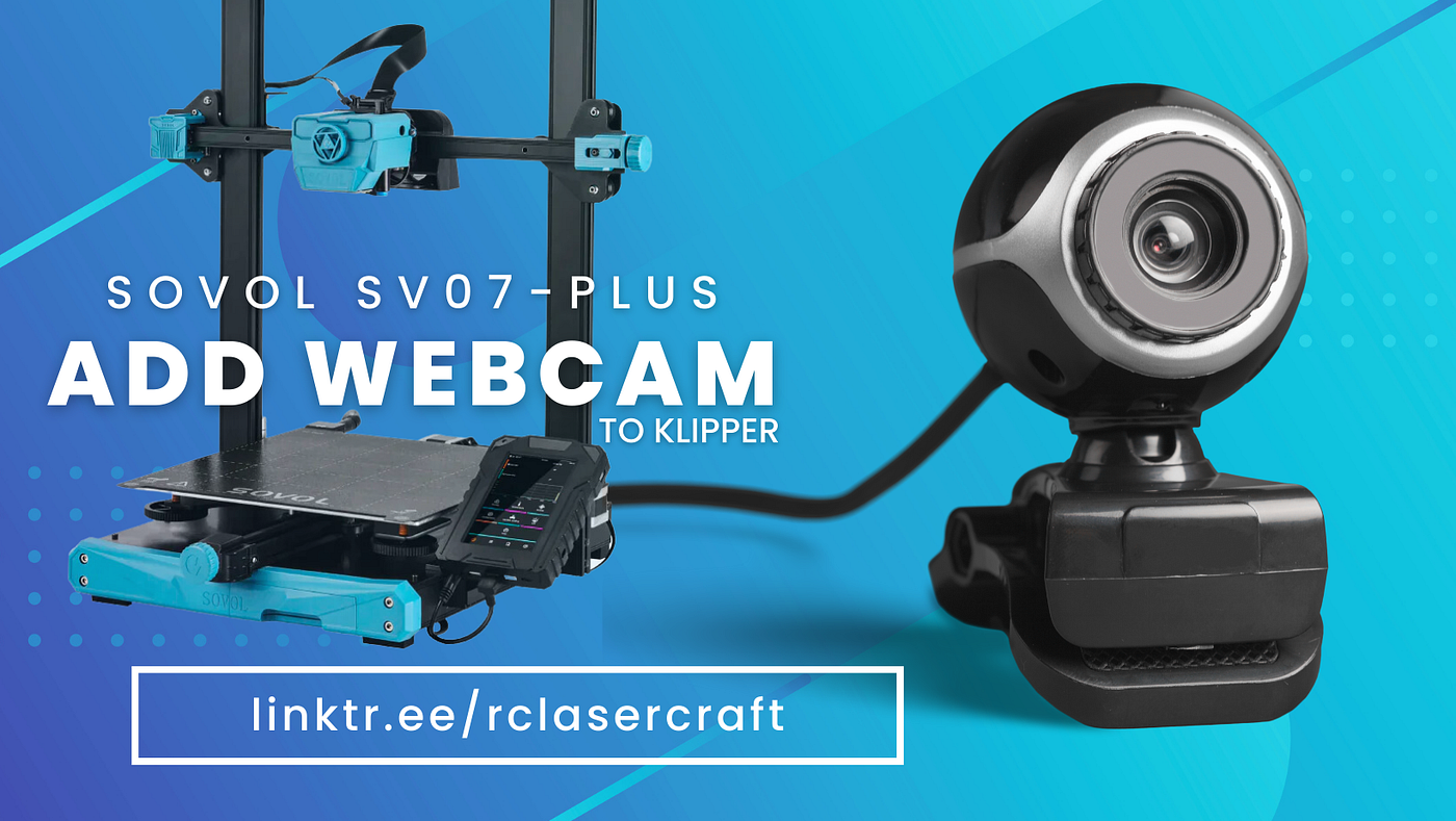 Sovol SV07-Plus Add USB Camera. Original Archived Article by Sovol