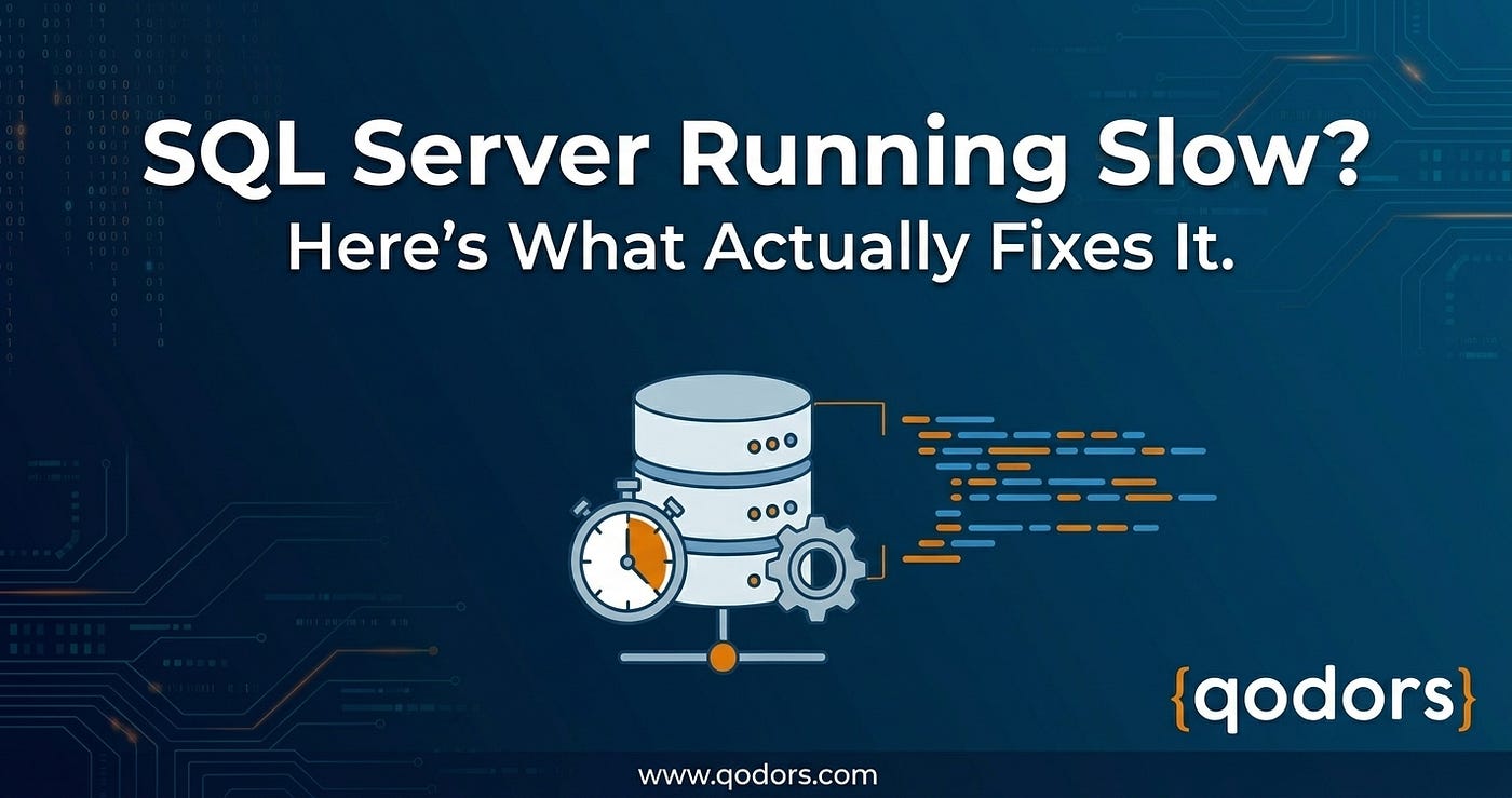 SQL Server Running Slow? Here’s What Actually Fixes It.