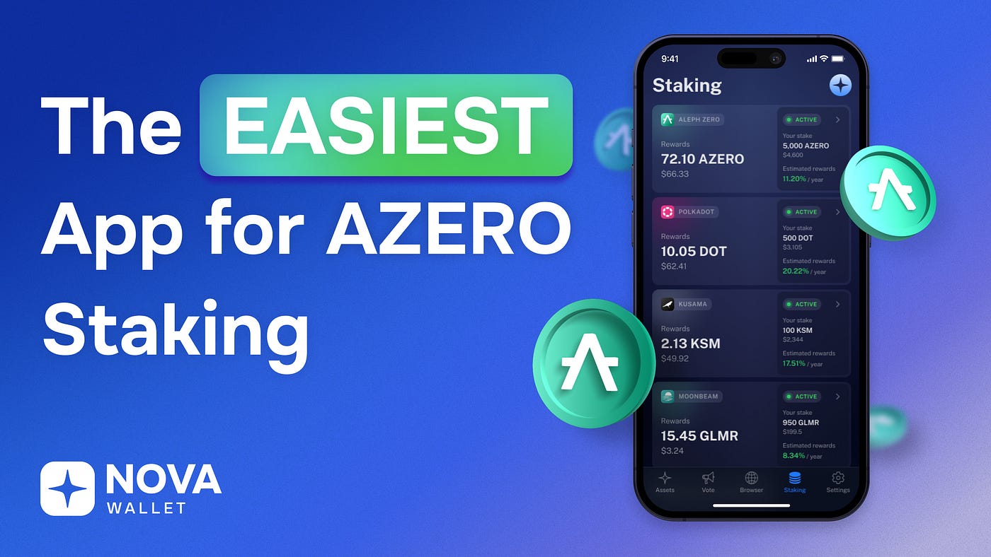 Nova Wallet is the EASIEST app for Aleph Zero AZERO Staking! | by Nova  Wallet | Medium