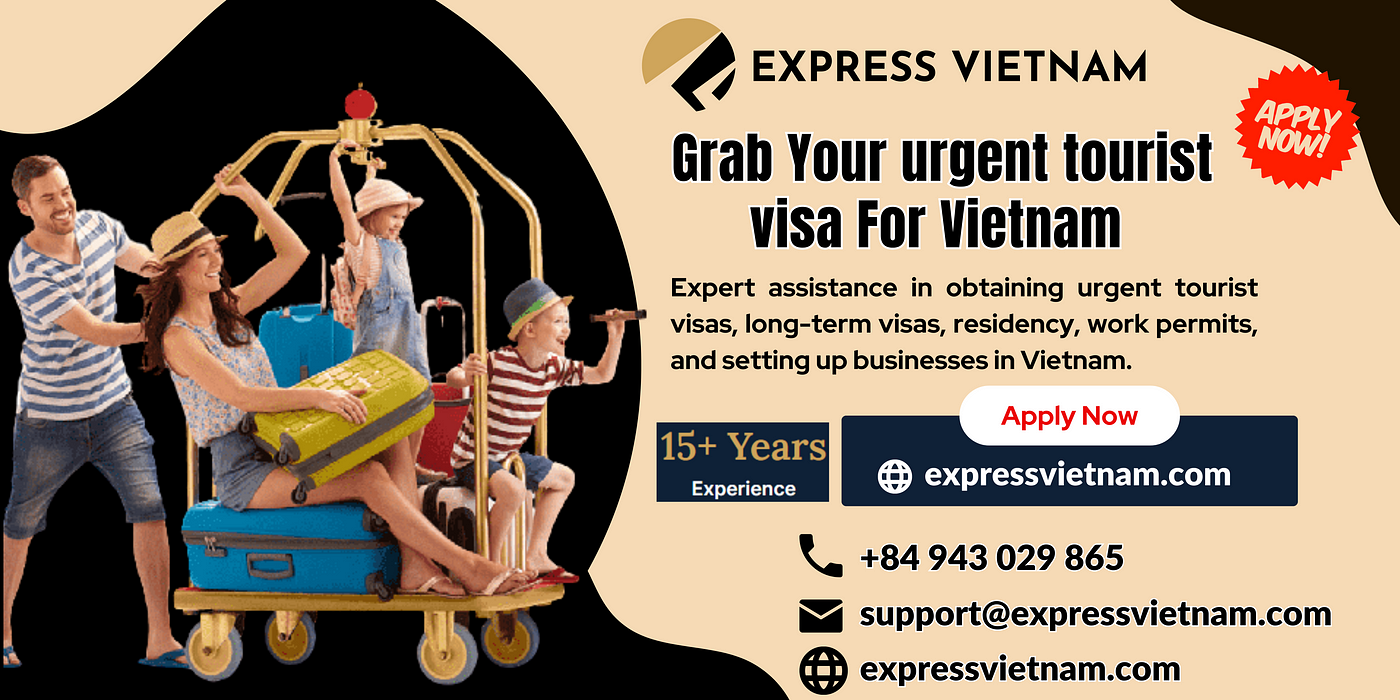 Grab Your Urgent Tourist Visa For Vietnam — Visit Express Vietnam | by  Expressvietnam | Medium