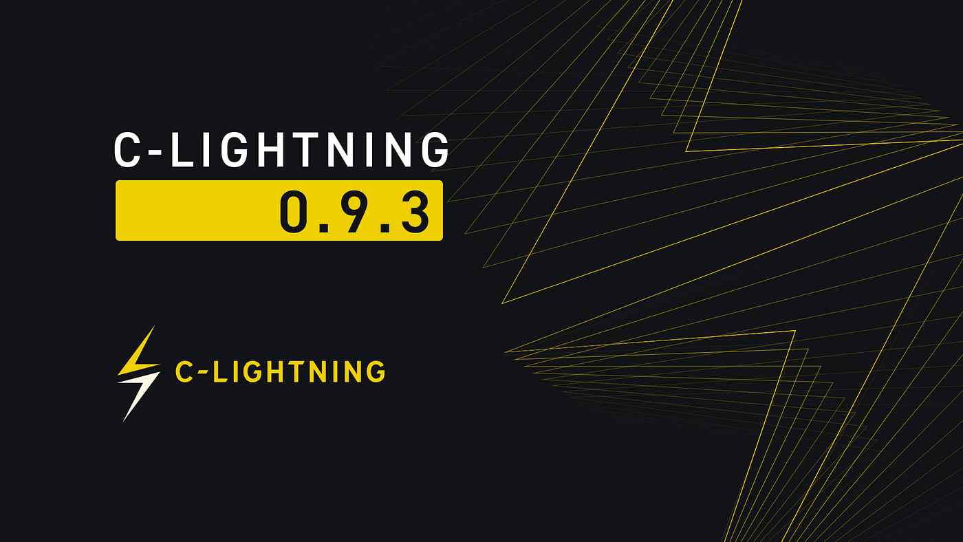 Announcing c-lightning v0.9.3—“Federal Qualitative Strengthening” | by  Blockstream | Blockstream Engineering Blog | Medium