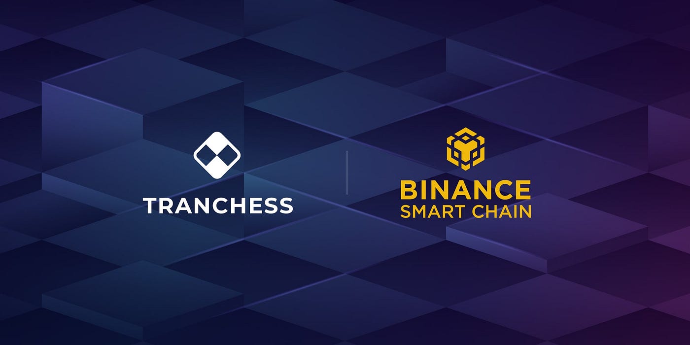 Tranchess Will Become a Validator on Binance Smart Chain with the Launch of  its New BNB Fund | by Tranchess | Medium