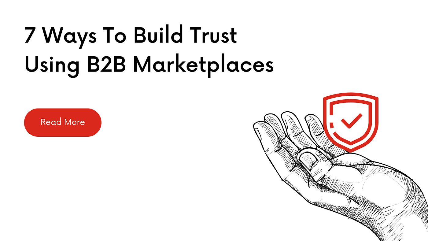 7 Proven Ways To Build Trust Using B2B Marketplaces