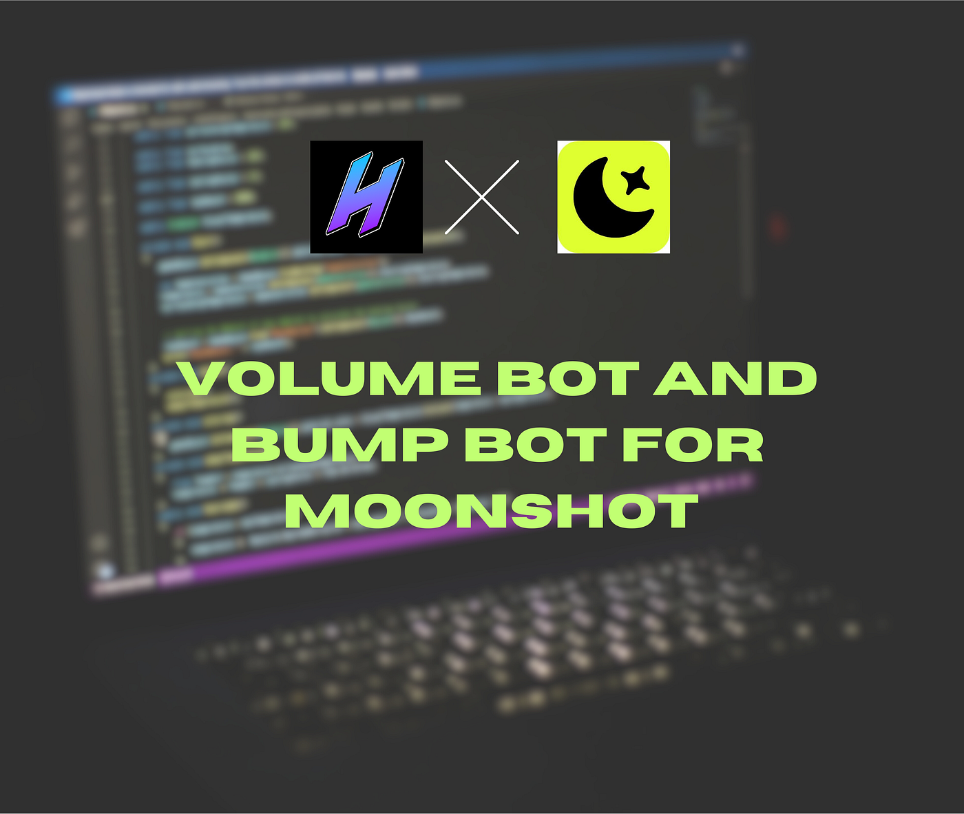 Best Bump and Volume Bot for Moonshot(by Dexscreener) Tokens | by HyperSOL  | Medium