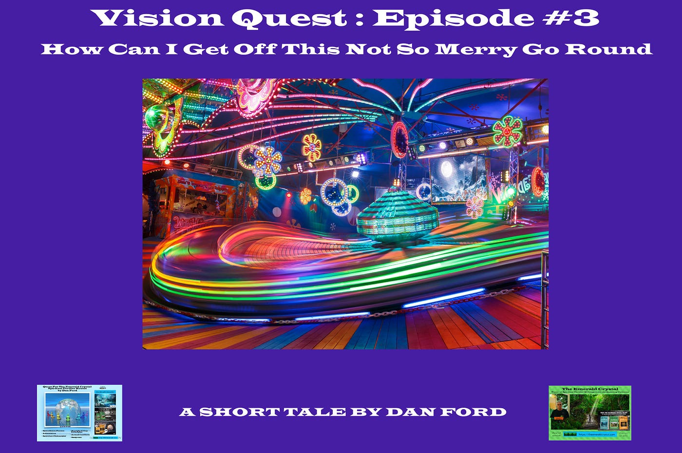 Vision Quest — Episode #3. Vision Quest Episode #3: How Do I Get… | by Dan  Ford | Vision Quest Short Tales | Medium