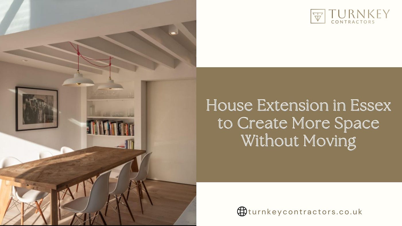 House Extension in Essex to Create More Space Without Moving