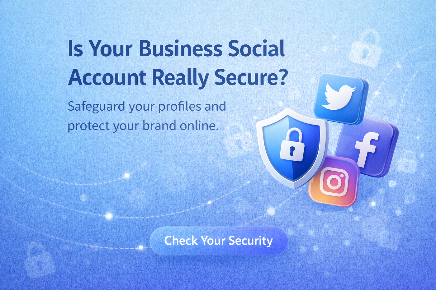 Is Your Business Social Account Really Secure?