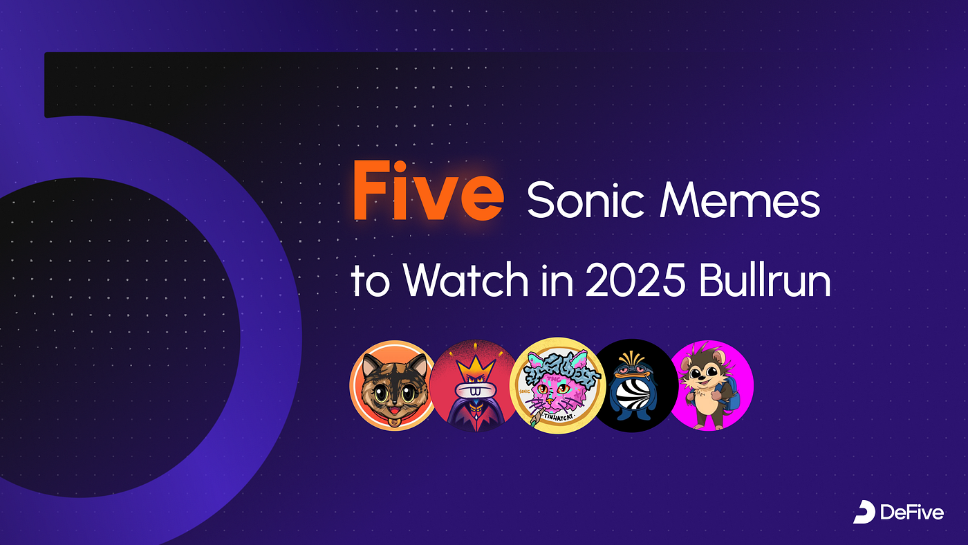 Five Sonic Memes to watch in 2025 Bullrun | by DeFive on Sonic | Medium