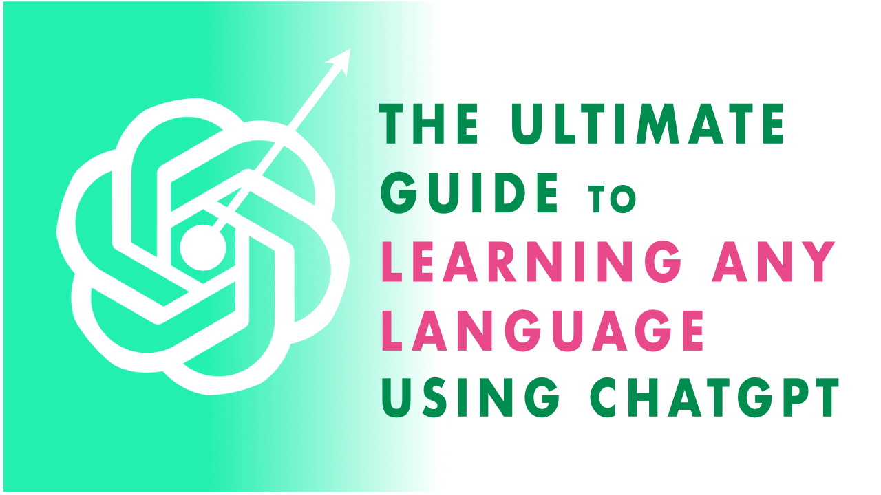 The Ultimate Guide for Using ChatGPT for English Learning