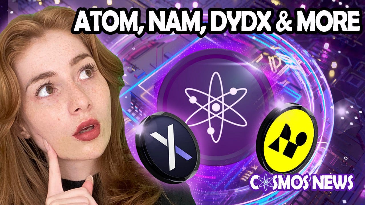 COSMOS NEWS: NAMADA, ATOM, DYDX, DYM & MORE!! | by Cosmic Validator |  CosmicValidator | Medium