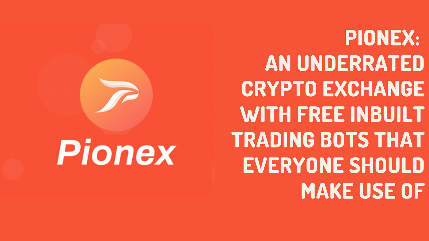 Pionex: an underrated crypto exchange with free inbuilt trading bots that  everyone should make use of. | by Mintoshi | Medium