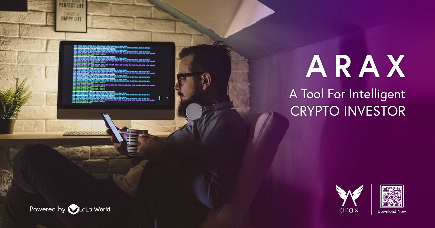 How Arax crypto wallet can be a tool for intelligent crypto investors? | by  LaLa World | LaLa World | Medium