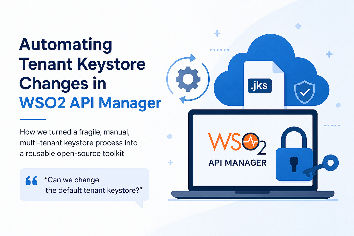 Automating Tenant Keystore Rotation in WSO2 API Manager