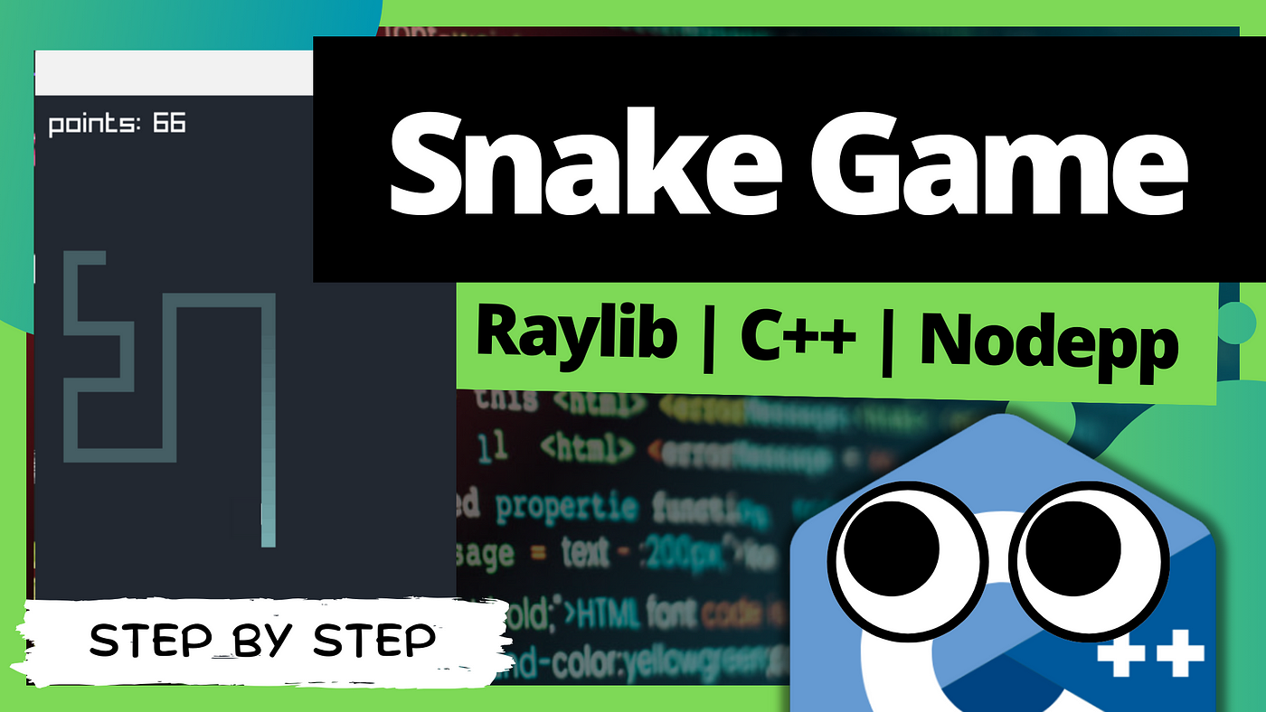 Creating the Snake Game: A Journey Through Event-Driven Programming in C++  with Nodepp and Raylib | by Becerracenmanueld | Apr, 2024 | Medium