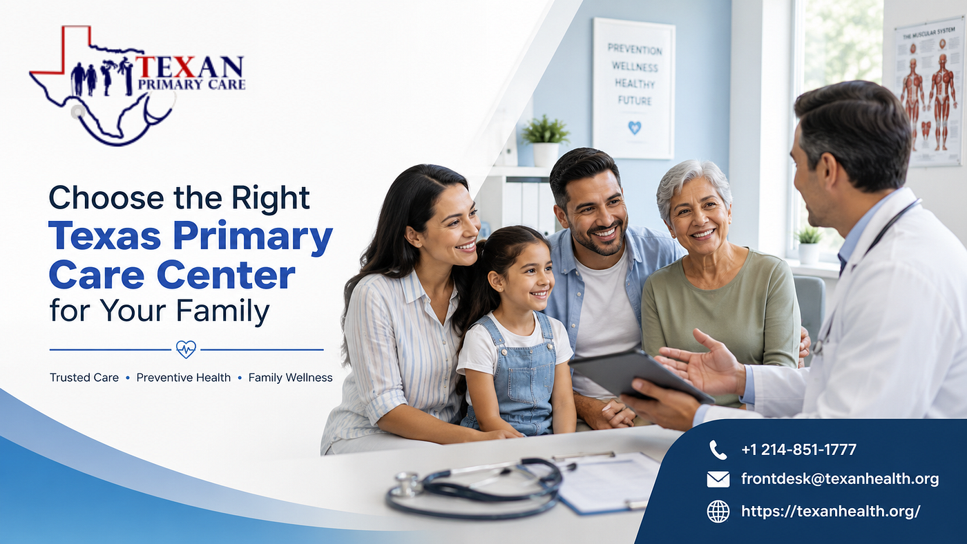 How to Choose the Right Texas Primary Care Center for Your Family