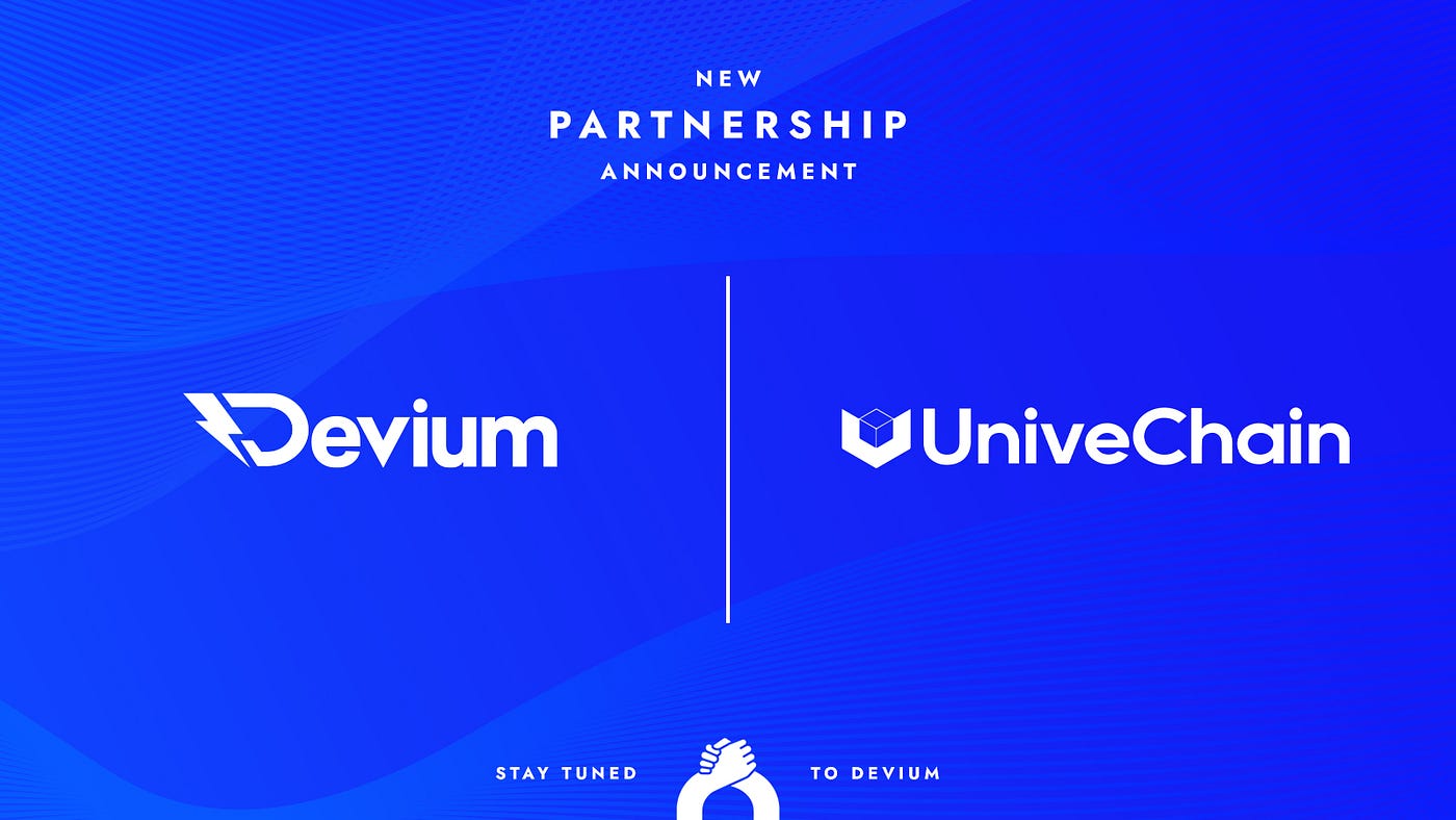 New Partnership #25 — Devium partners with UniveChain, a student community building and sustaining…