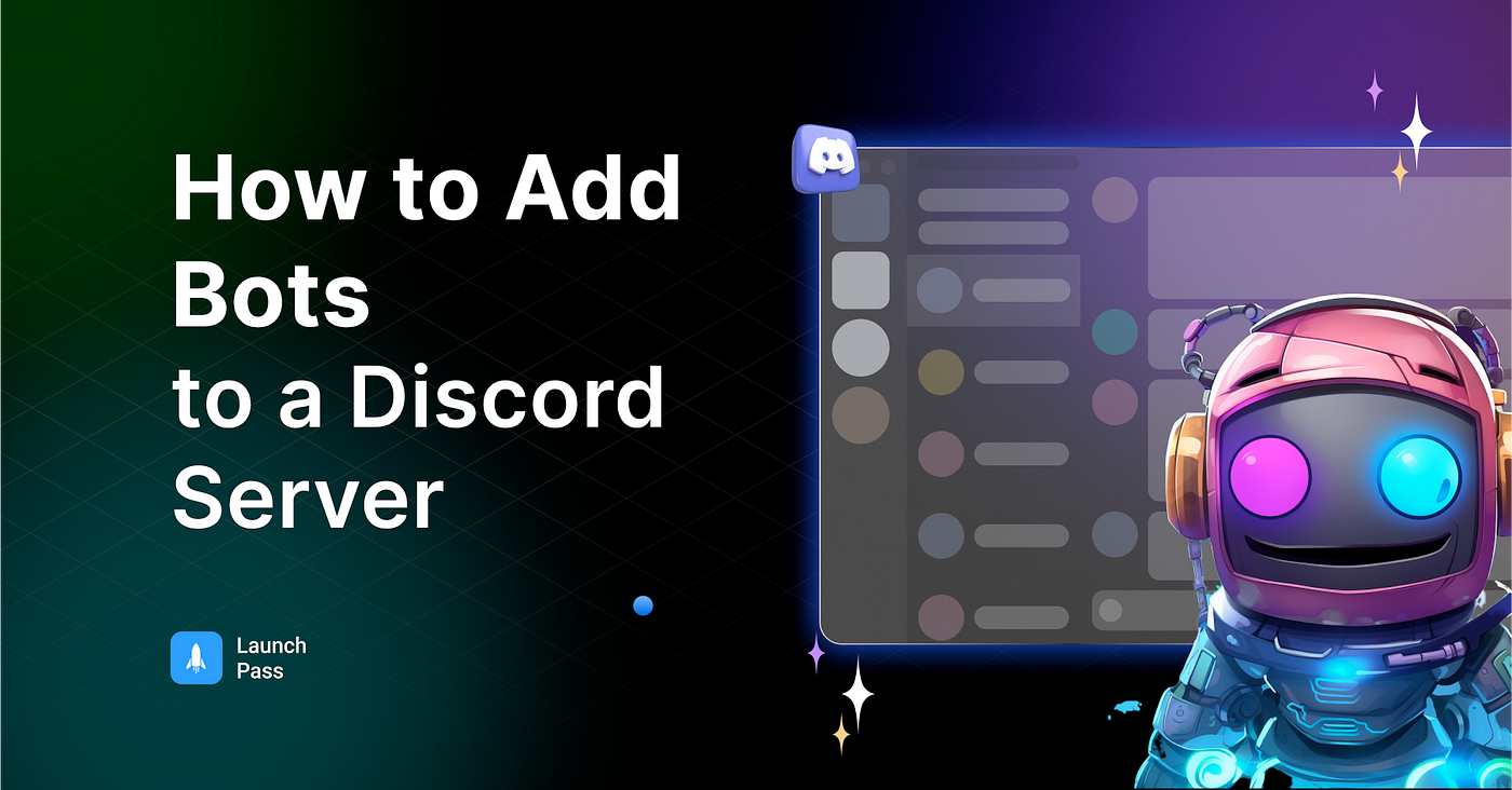 How To Add Bots To A Discord Server | LaunchPass
