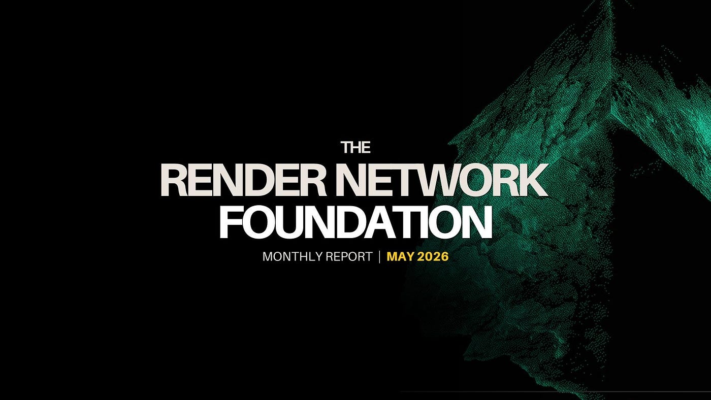 Render Network Foundation Monthly Report — May 2026