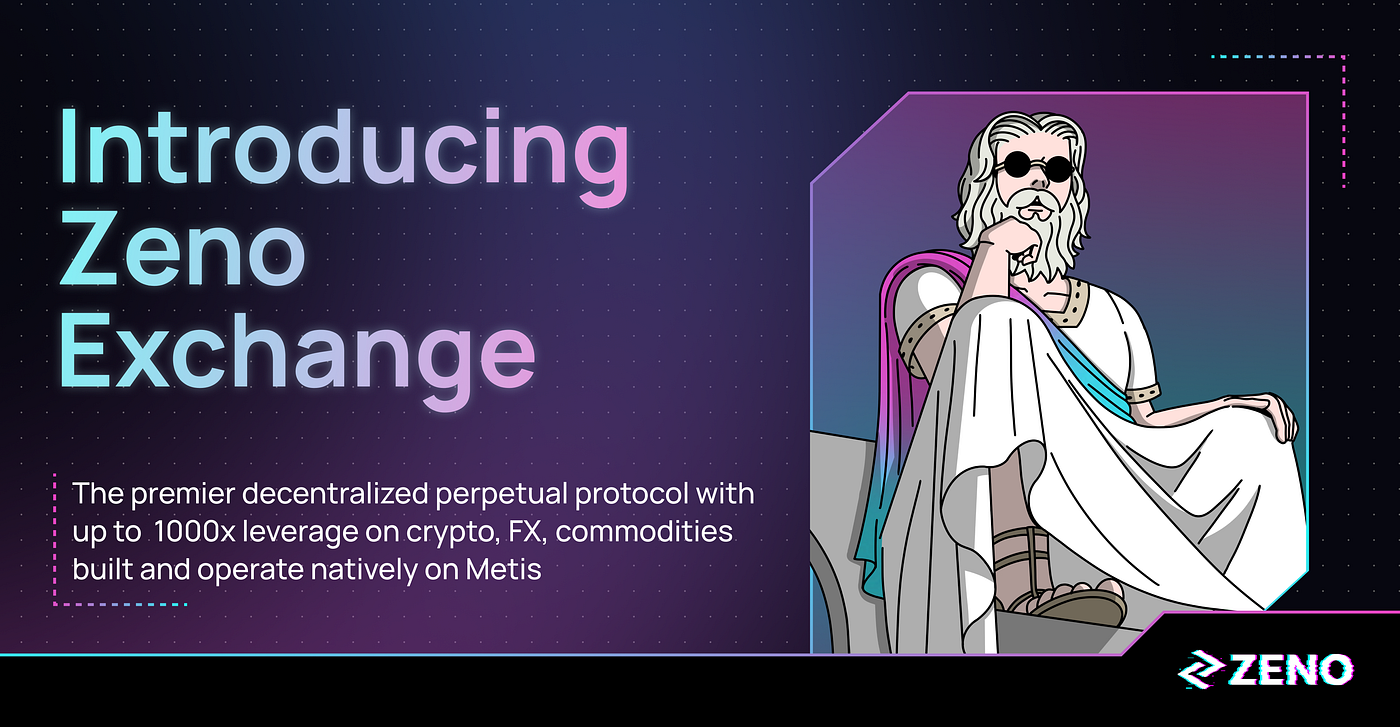 Introducing Zeno Exchange: A Native Perpetual Protocol on Metis | by Zeno  Marketing | Zeno Exchange | Medium