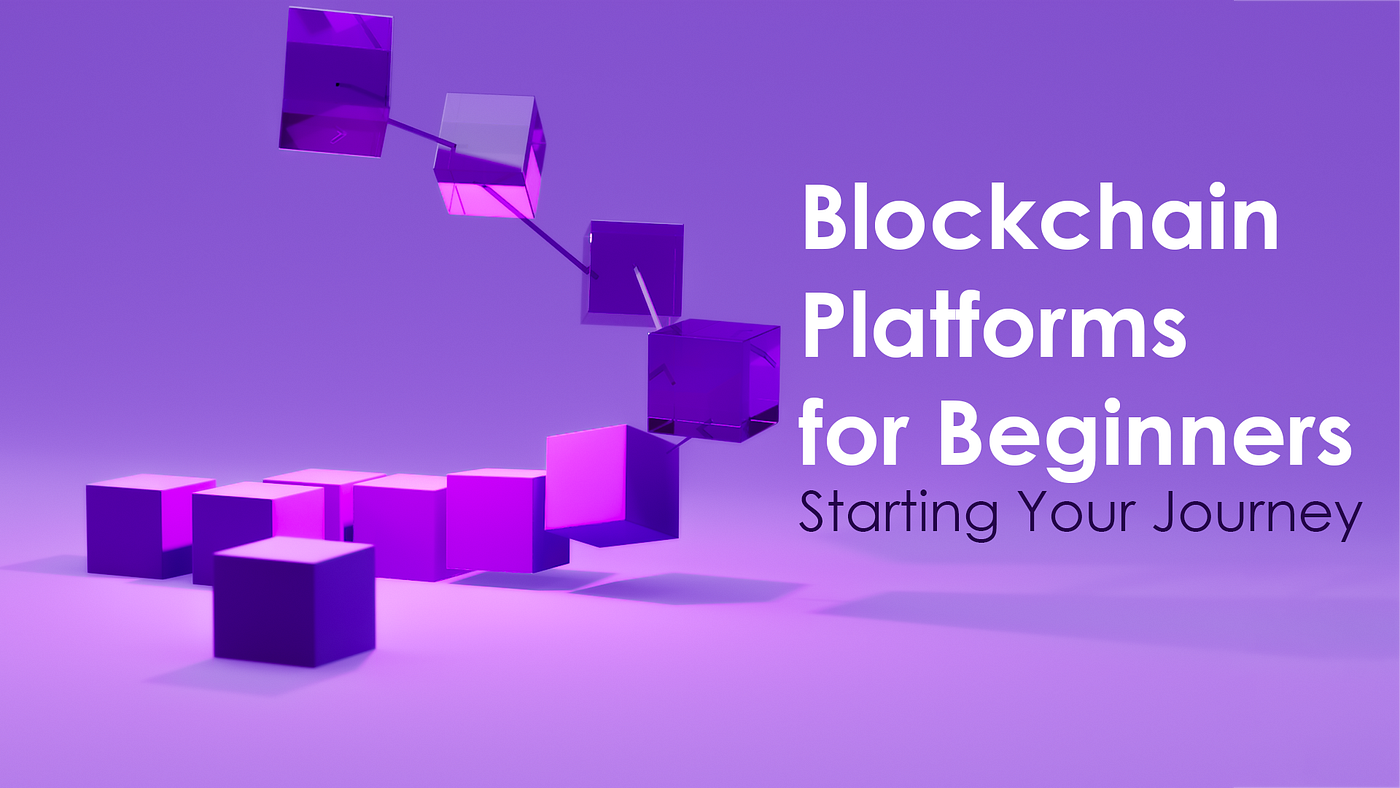 Blockchain Platforms for Beginners: Starting Your Journey | by CosVM  Network | Medium
