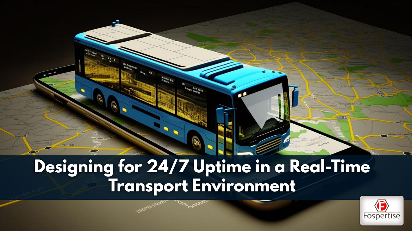 Designing for 24/7 Uptime in a Real-Time Transport Environment
