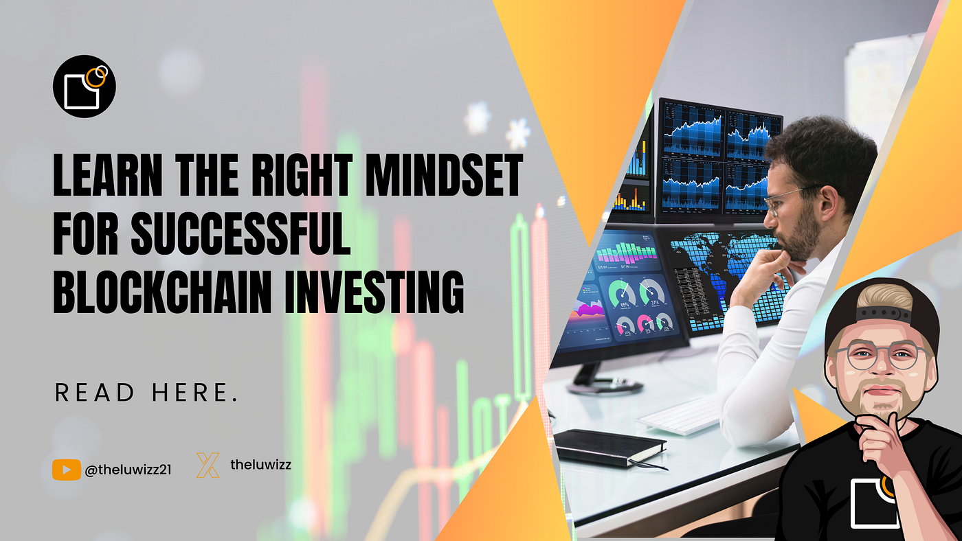 How to Build the Ultimate Crypto Mindset for Investing | by TheLuWizz |  Chainexplained | Medium