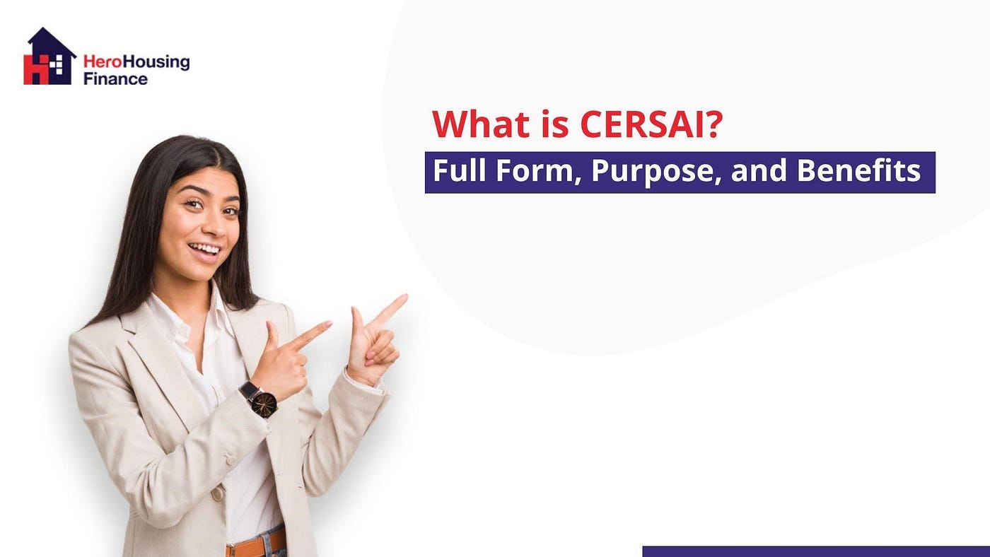 CERSAI in India: Role, Benefits & How It Prevents Loan Fraud
