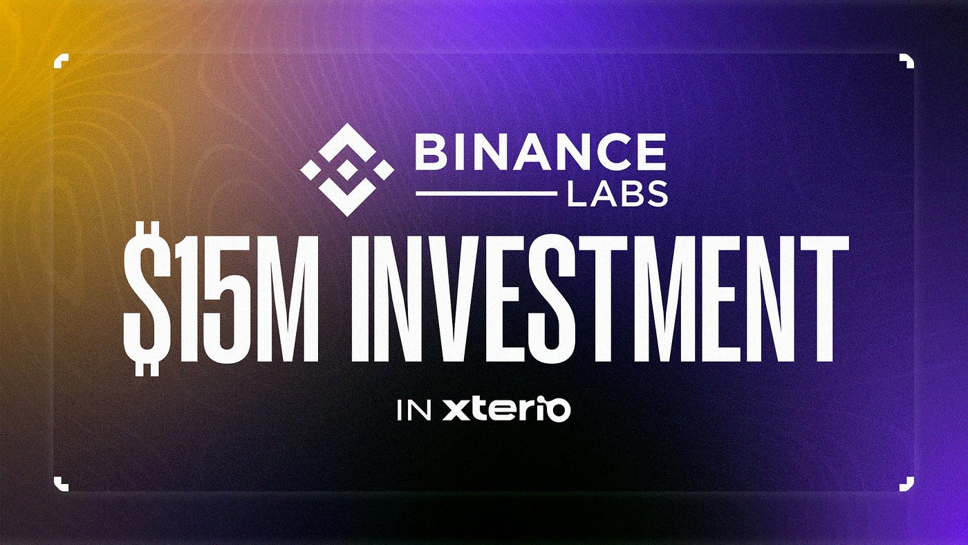 Xterio Secures $15M Investment from Binance Labs, Planning to Incorporate  AI | by PlaytoEarn | Medium