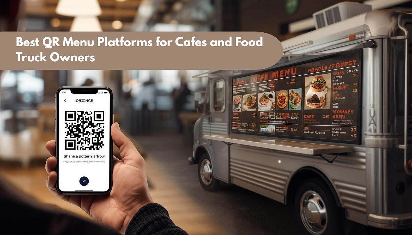 Best QR Menu Platforms for Cafes and Food Truck Owners (2026)
