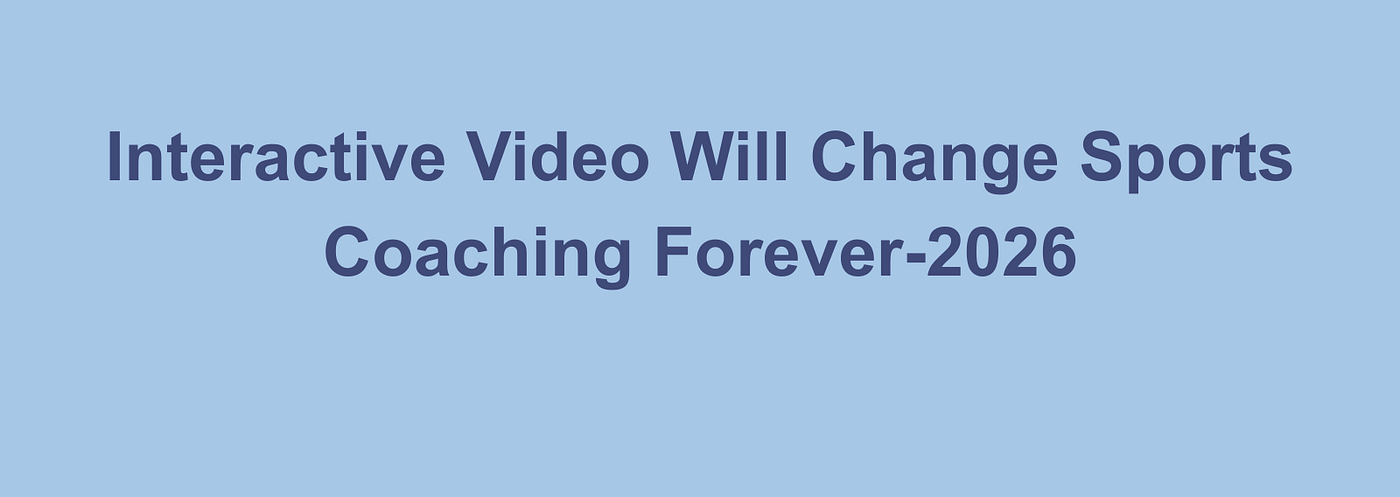 How Interactive Video Will Transform Sports Coaching in 2026 — and Why LearnWorlds Is Perfect for…
