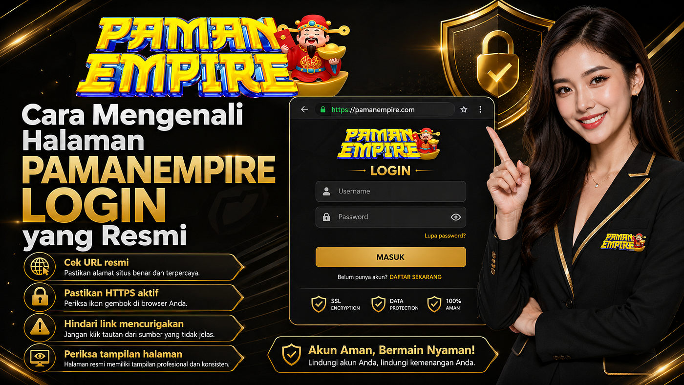 Cara Mengenali Halaman PAMANEMPIRE LOGIN yang Resmi