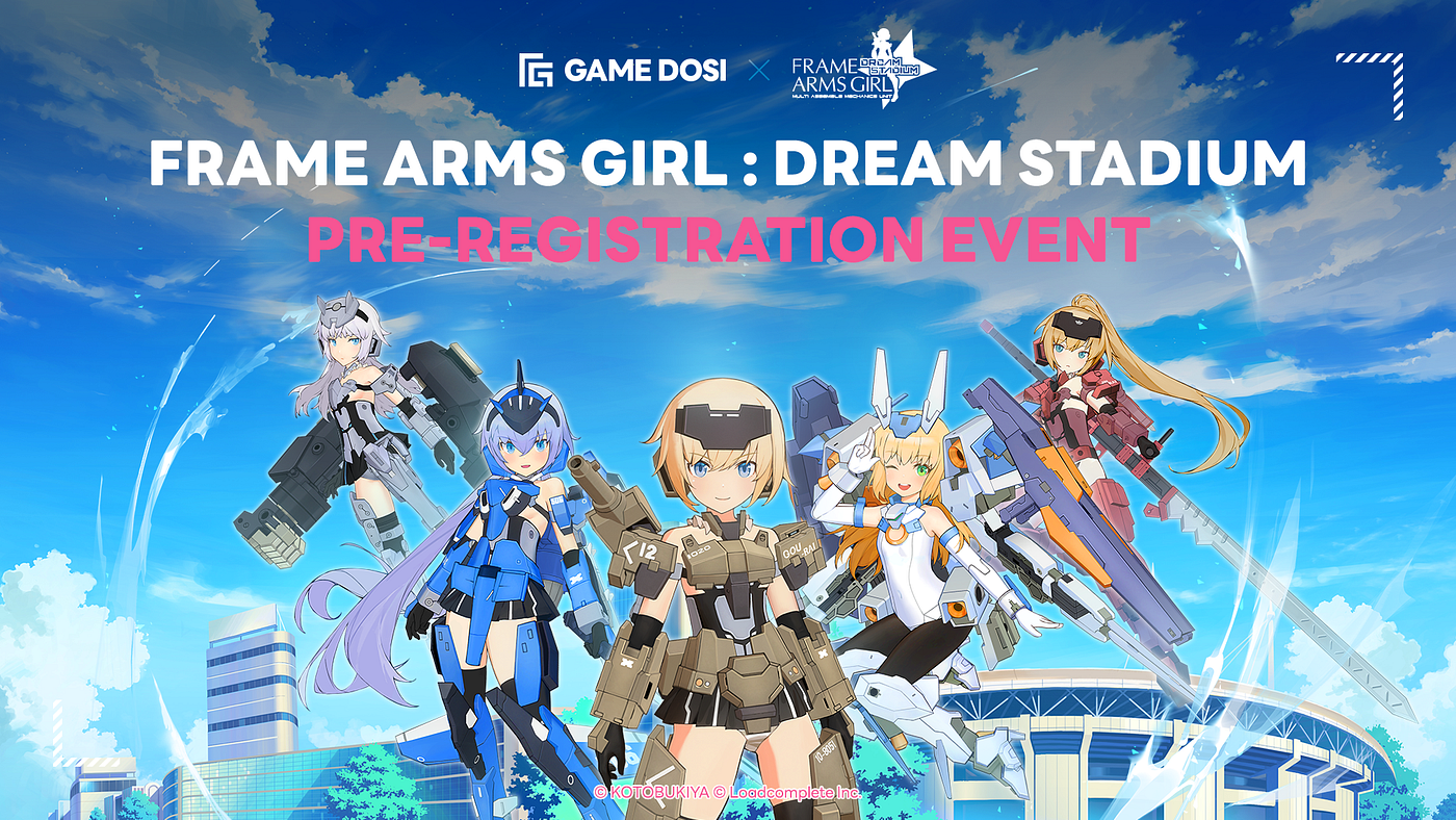 GAME DOSI Unveils First Title, “Frame Arms Girl: Dream Stadium” — Join the  Pre-registration Event! | by DOSI GAME | Medium