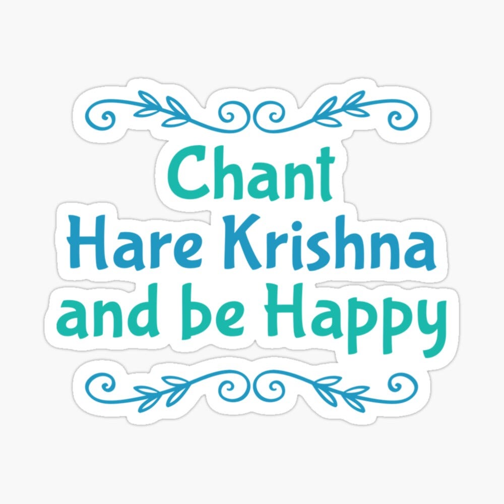 Chant Hare Krishna and Be Happy