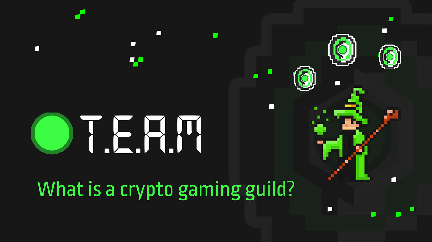 What is a crypto gaming guild?. Getting paid to play video games was a… |  by Amrit Mirchandani | teamdao | Medium