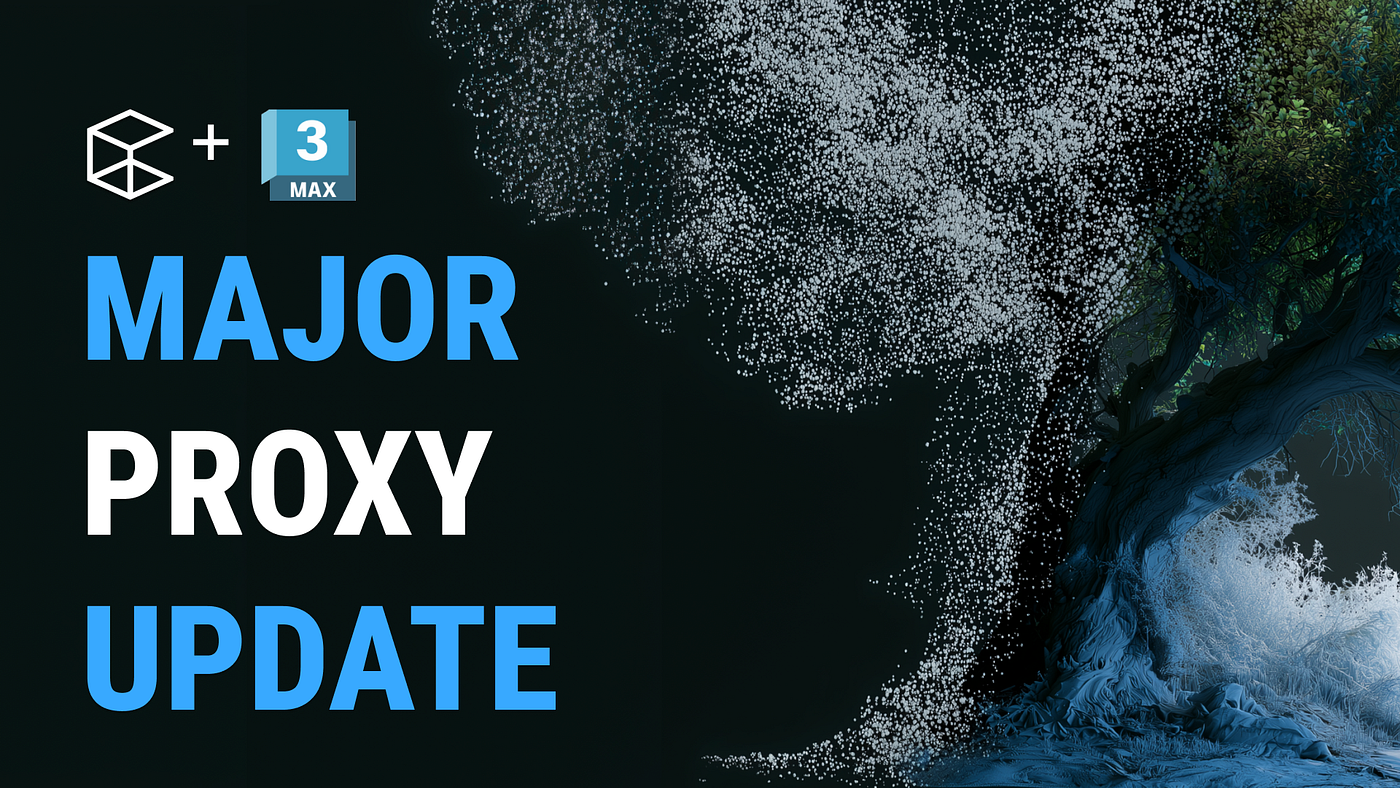 Inside the Proxy Workflows With 3ds Max and Connecter