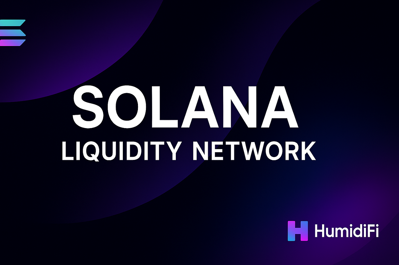 How HumidiFi Redefined Liquidity on Solana: The Rise of Active Market  Making in DeFi | by Abdulmuiz Shittu | Medium