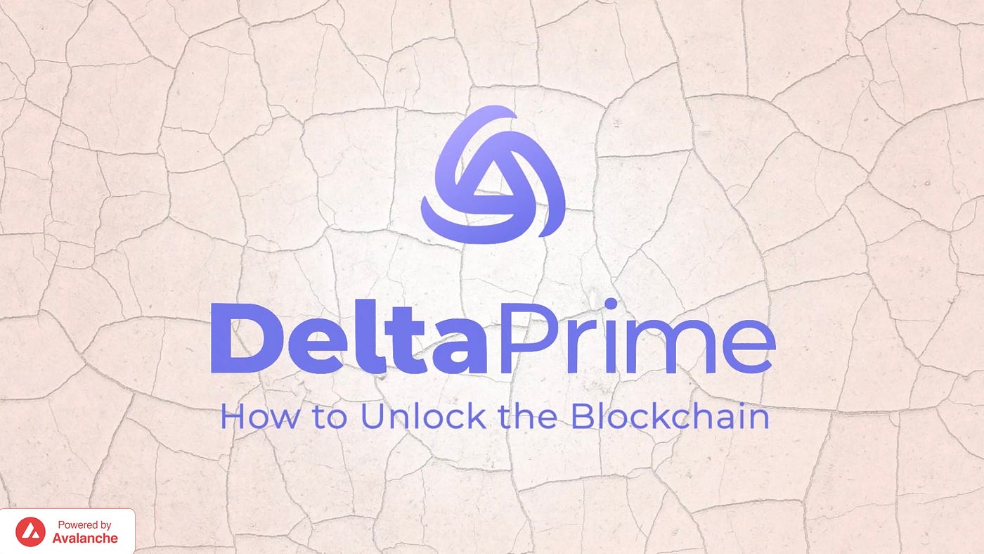 The DeltaPrime Protocol.. How DeltaPrime will benefit you. | by DeltaPrime  | Coinmonks | Medium