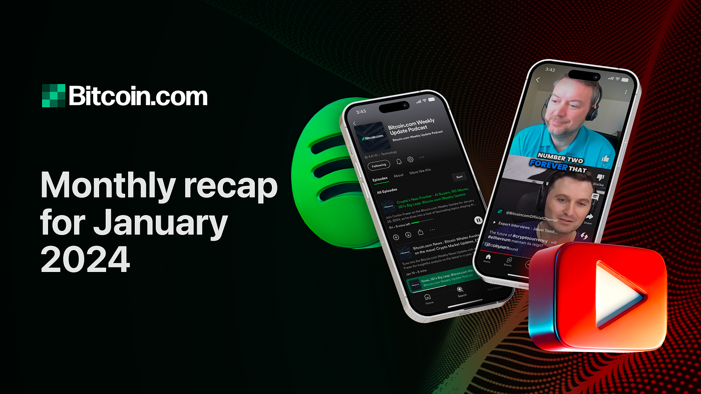 Bitcoin.com Monthly Recap for January 2024 | by Bitcoin.com | Bitcoin.com