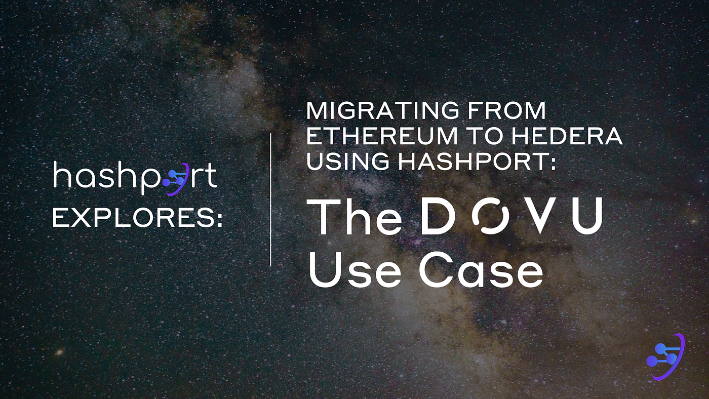 Platform Migration from Ethereum to Hedera Using hashport: The DOVU Use  Case | by hashport | Medium