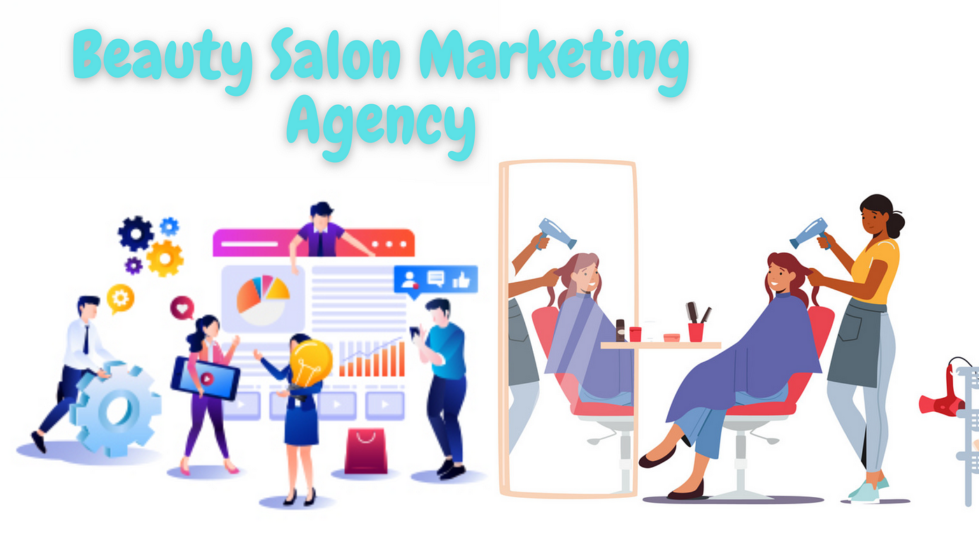 The Role of a Beauty Salon Marketing Agency: Boosting Your Business | by  Salon Social Media | Medium